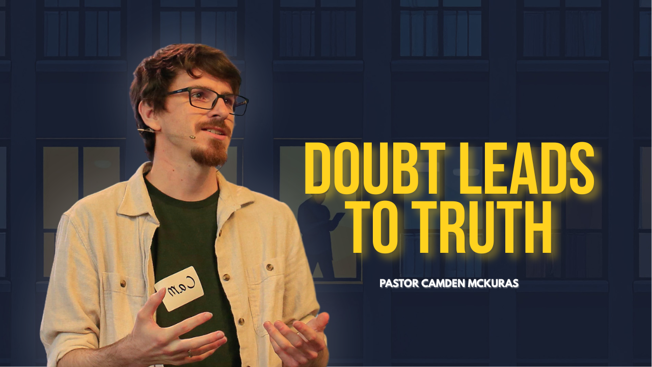 Doubt Leads To Truth